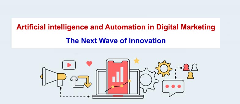 AI and Automation in Digital Marketing: The Next Wave of Innovation ...